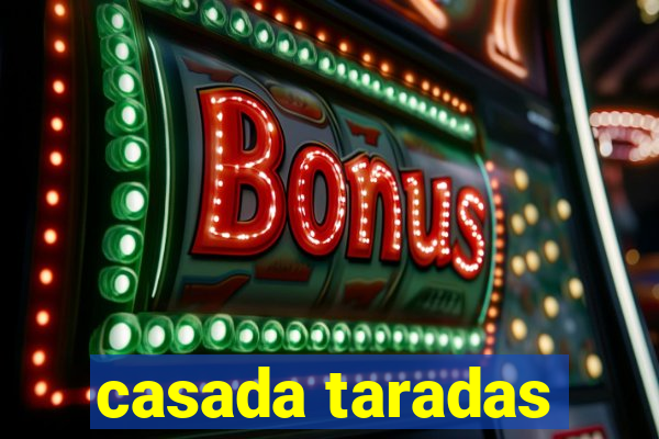 casada taradas